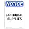 Signmission Safety Sign, OSHA Notice, 24" Height, Aluminum, Janitorial Supplies Sign, Portrait OS-NS-A-1824-V-13755 - alternate 1